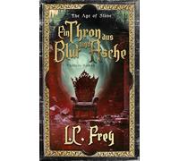 Ein Thron aus Blut und Asche: Ein episches High Fantasy Abenteuer: 6 (The Age of Stone)