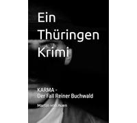 Ein Thüringen Krimi - Karma: Der Fall Reiner Buchwald: 4