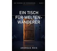 Ein Tisch für Weltenwanderer (Die Taverne am Sternenrand)