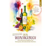 Ein toller Wein! Dein Weintagebuch: Dein hilfreicher Begleiter für Weinprobe, Weinabend oder Weinfest Weinjournal zum Eintragen Geschenkidee zu Weihnachten, Geburtstag, Muttertag oder Vatertag: 2