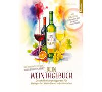 Ein toller Wein! Dein Weintagebuch: Dein hilfreicher Begleiter für Weinprobe, Weinabend oder Weinfest Weinjournal zum Eintragen Geschenkidee zu Weihnachten, Geburtstag, Muttertag oder Vatertag: 2