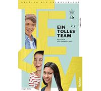 EIN TOLLES TEAM A1.1 Kursbuch: Kursbuch A1.1 plus interaktive Version