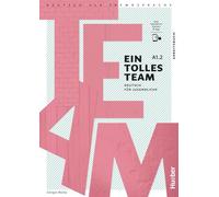 EIN TOLLES TEAM A1.2 Arbeitsbuch: Deutsch für Jugendliche.Deutsch als Fremdsprache