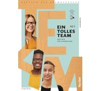 EIN TOLLES TEAM A2.1 Kb: Deutsch für Jugendliche.Deutsch als Fremdsprache / Kursbuch plus interaktive Version