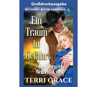 Ein Traum in Gefahr: Großdruckausgabe (Die Witwen von Wellness Cr roßdruckausgabe)