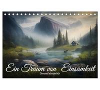 Ein Traum von Einsamkeit (Tischkalender 2026 DIN A5 quer), CALVENDO Monatskalender: Fantasy - Landschaften zum Träumen!