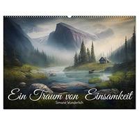 Ein Traum von Einsamkeit (Wandkalender 2026 DIN A2 quer), CALVENDO Monatskalender: Fantasy - Landschaften zum Träumen!
