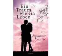 Ein Traum Wie Ein Leben (ebook)