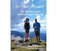 Ein Traum wird wahr: Wir wandern von München nach Venedig
