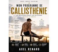 Ein umfassender Ansatz zur Callisthenie in Brieuc Le Dantecs Mon programme de callisthénie