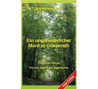 Ein ungeheuerlicher Mord in Gonzerath