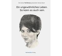 Ein ungewöhliches Leben. So kann es auch sein.: So kann es auch sein.