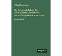 Ein Versuch die Lehren der Naturkunde im Gewande der Unterhaltungslectüre zu verbreiten: Zweiter Band