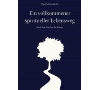 Ein Vollkommener Spiritueller Lebensweg (ebook)