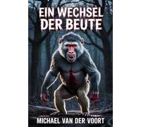 Ein Wechsel der Beute: Wenn die Jäger zu Menschen werden