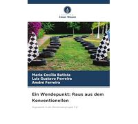 Ein Wendepunkt: Raus aus dem Konventionellen: Angewandt in der Kleinkindergruppe 3-B