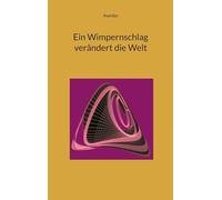 Ein Wimpernschlag verändert die Welt