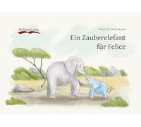 Ein Zauberelefant für Felice
