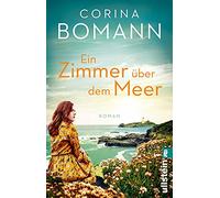 Ein Zimmer über dem Meer: Roman | Eine große Liebe in Cornwall