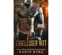 Ein Zügelloser Ritt (Der Wild Riders MC)