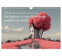 Ein Zuhause ist kein Winkelmaß, sondern ein Gefühl (Wandkalender 2026 DIN A4 quer), CALVENDO Monatskalender: Eine Sammlung KI-generierter Bilder von ... ungewöhnliche, fantasievolle Weise zeigen.