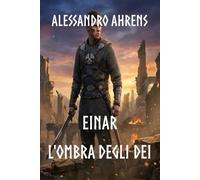 Einar e l'ombra degli dèi (Einar - la saga)