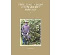 Einblicke In Mein Leben Mit Den Hunden (ebook)