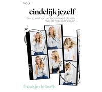 Eindelijk jezelf: bevrijd jezelf van perfectionisme & pleasen, pak de regie over je leven