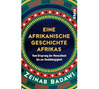 Eine afrikanische Geschichte Afrikas: Vom Ursprung der Menschheit bis zur Unabhängigkeit | Nominiert für das Wissenschaftsbuch des Jahres 2025