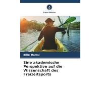 Eine akademische Perspektive auf die Wissenschaft des Freizeitsports
