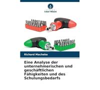 Eine Analyse der unternehmerischen und geschäftlichen Fähigkeiten und des Schulungsbedarfs