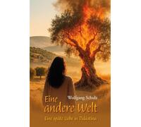 Eine andere Welt: Eine späte Liebe in Palästina