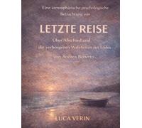 Eine atmosphärische psychologische Betrachtung von Letzte Reise von Andrea Bonetto: Über Abschied und die verborgenen Wahrheiten des Endes