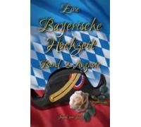 Eine Bayerische Hochzeit. Band 2: Auguste (ebook)