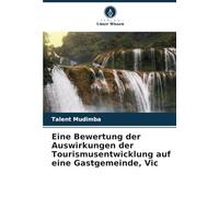 Eine Bewertung der Auswirkungen der Tourismusentwicklung auf eine Gastgemeinde, Vic