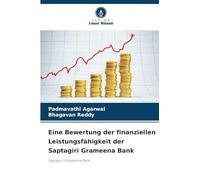 Eine Bewertung der finanziellen Leistungsfähigkeit der Saptagiri Grameena Bank: Saptagiri Grameena Bank