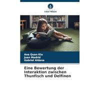 Eine Bewertung der Interaktion zwischen Thunfisch und Delfinen