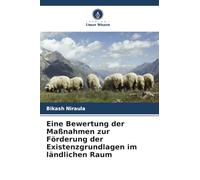 Eine Bewertung der Maßnahmen zur Förderung der Existenzgrundlagen im ländlichen Raum