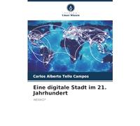 Eine digitale Stadt im 21. Jahrhundert: MEXIKO?
