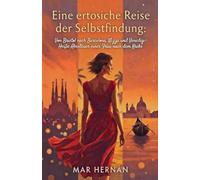 Eine erotische Reise der Selbstfindung: Von Bristol nach Barcelona, Nizza und Venedig