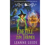 Eine Eule zum Träumen: 21 (Die Geheimnisse der Eulenstern-Hexe)