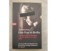 Eine Frau in Berlin; Tagebuchaufzeichnungen Vom 20.April - 22. Juni 1945