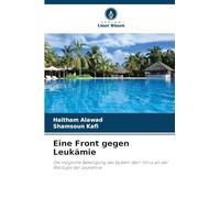 Eine Front gegen Leukämie: Die mögliche Beteiligung des Epstein-Barr-Virus an der Ätiologie der Leukämie