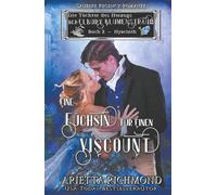 Eine Füchsin für einen Viscount: Saubere Regency-Romanze (Die Töchter des Herzogs - Der Elbury Blumenstrauß)