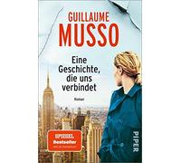 Eine Geschichte, die uns verbindet: Roman | Ein mitreißender Roman über Bücher und die große Liebe