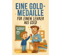 Eine Goldmedaille für einen Lehrer aus Gold: Ein personalisierbares Buch mit Videobotschaft per QR-Code - Ein originelles und einzigartiges Geschenk für den Lehrer