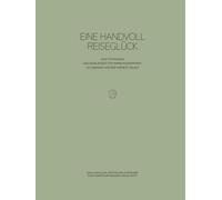 Eine Handvoll Reiseglück Das Fotoalbum, das Familienzeit für immer konserviert - so lebendig wie der Moment selbst: Das persönliche Reisealbum für ... - ein kreatives Erinnerungsbuch zum Mitmachen