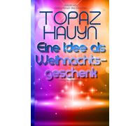 Eine Idee als Weihnachtsgeschenk: Fantasy Kurzgeschichte (Fantasy Kurzgeschichten für die kurze Unterhaltung)