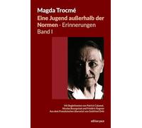 Eine Jugend außerhalb der Normen - Erinnerungen, Band I: Mit Begleittexten von Patrick Cabanel, Nicolas Bourguinat und Frédéric Rognon - aus dem Französischen übersetzt von Gottfried Orth: 4