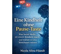 Eine Kindheit ohne Pause-Taste: Was Social Media mit unseren Kindern macht und warum wir jetzt hinschauen müssen